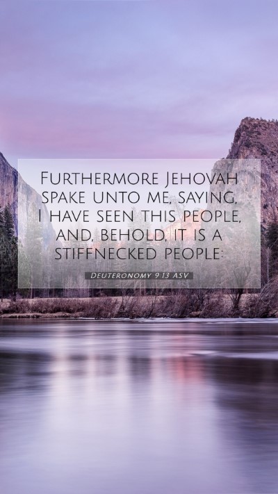 Picture 07 - Deuteronomy 9:13 ASV Mobile Phone Wallpaper - Furthermore Jehovah spake unto me, saying, I have - Mobile Bible Verse Wallpaper