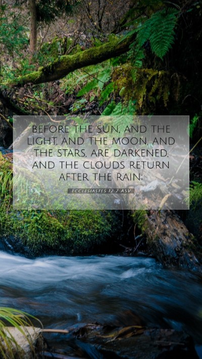 Picture 07 - Ecclesiastes 12:2 ASV Mobile Phone Wallpaper - before the sun, and the light, and the moon, and - Mobile Bible Verse Wallpaper