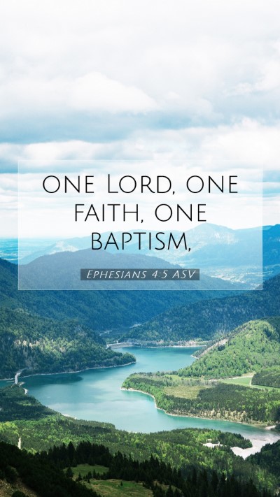 Picture 07 - Ephesians 4:5 ASV Mobile Phone Wallpaper - one Lord, one faith, one - Mobile Bible Verse Wallpaper