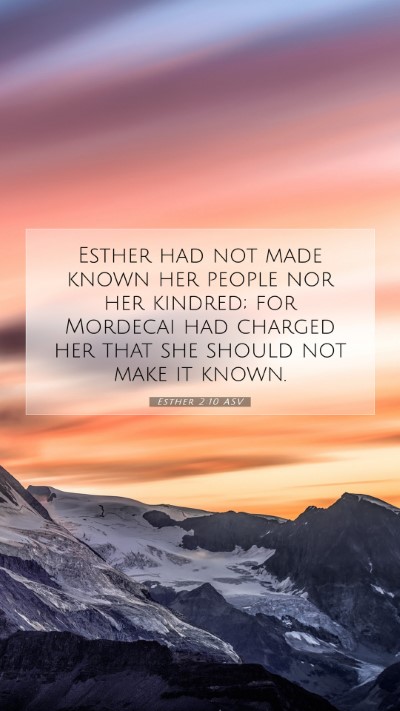 Picture 07 - Esther 2:10 ASV Mobile Phone Wallpaper - Esther had not made known her people nor her - Mobile Bible Verse Wallpaper