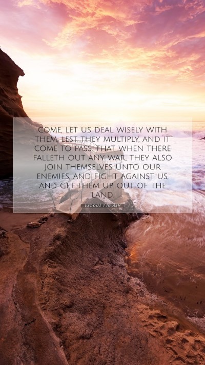 Picture 07 - Exodus 1:10 ASV Mobile Phone Wallpaper - come, let us deal wisely with them, lest they - Mobile Bible Verse Wallpaper