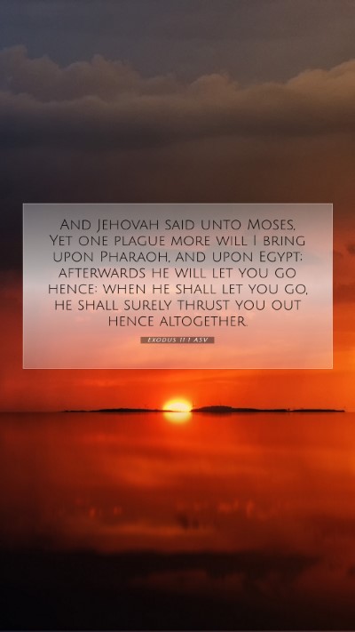 Picture 07 - Exodus 11:1 ASV Mobile Phone Wallpaper - And Jehovah said unto Moses, Yet one plague more - Mobile Bible Verse Wallpaper