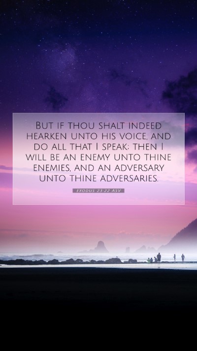 Picture 07 - Exodus 23:22 ASV Mobile Phone Wallpaper - But if thou shalt indeed hearken unto his voice, - Mobile Bible Verse Wallpaper