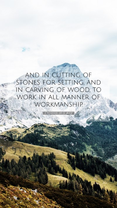 Picture 07 - Exodus 31:5 ASV Mobile Phone Wallpaper - and in cutting of stones for setting, and in - Mobile Bible Verse Wallpaper