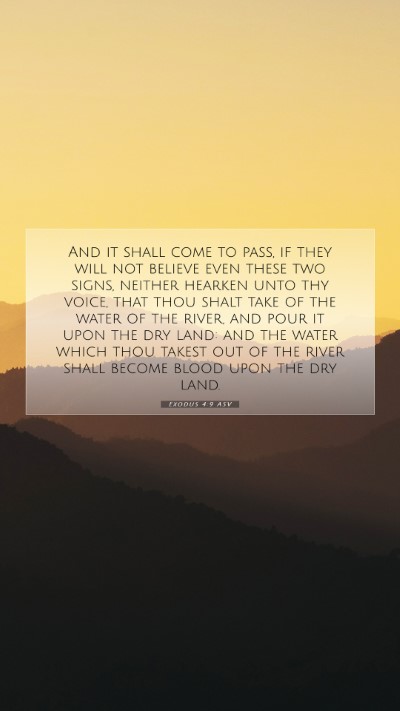 Picture 07 - Exodus 4:9 ASV Mobile Phone Wallpaper - And it shall come to pass, if they will not - Mobile Bible Verse Wallpaper