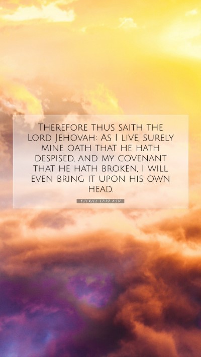 Picture 07 - Ezekiel 17:19 ASV Mobile Phone Wallpaper - Therefore thus saith the Lord Jehovah: As I live, - Mobile Bible Verse Wallpaper