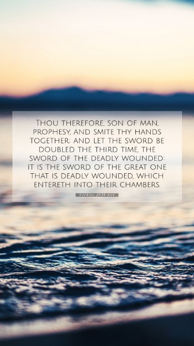 Picture 07 - Ezekiel 21:14 ASV Mobile Phone Wallpaper - Thou therefore, son of man, prophesy, and smite - Mobile Bible Verse Wallpaper
