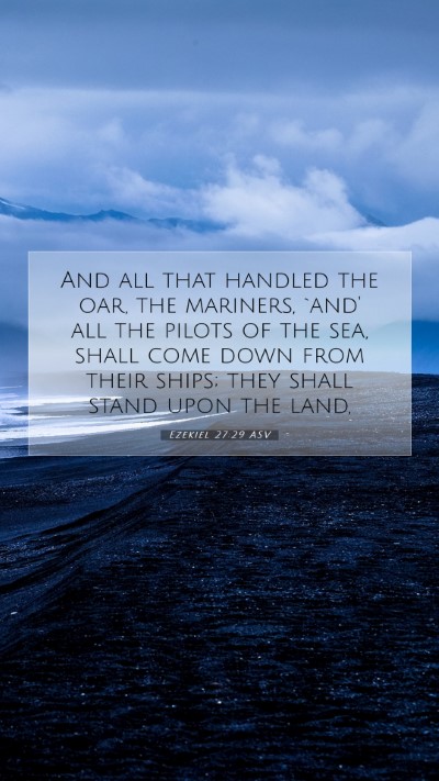 Picture 07 - Ezekiel 27:29 ASV Mobile Phone Wallpaper - And all that handled the oar, the mariners, `and' - Mobile Bible Verse Wallpaper
