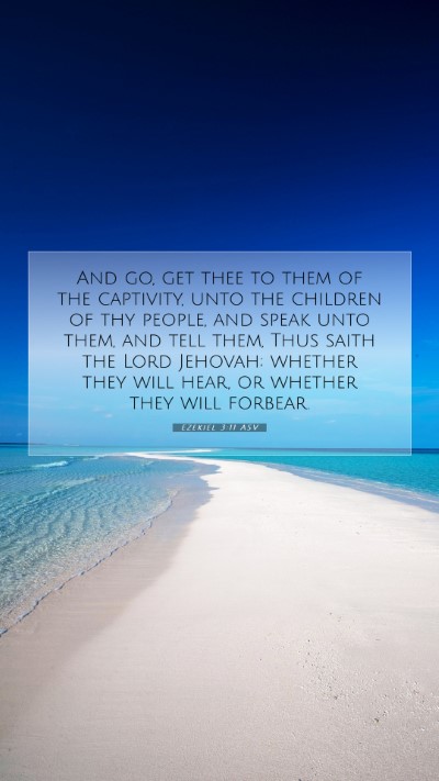 Picture 07 - Ezekiel 3:11 ASV Mobile Phone Wallpaper - And go, get thee to them of the captivity, unto - Mobile Bible Verse Wallpaper