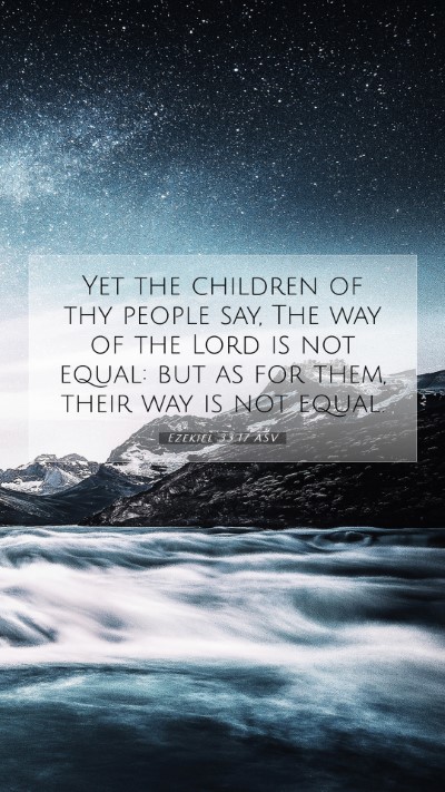 Picture 07 - Ezekiel 33:17 ASV Mobile Phone Wallpaper - Yet the children of thy people say, The way of - Mobile Bible Verse Wallpaper