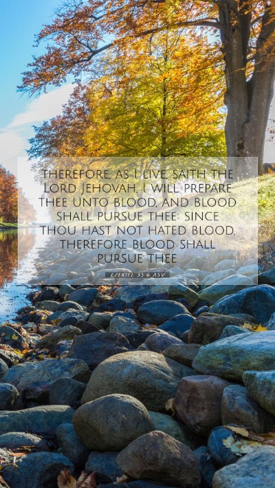 Picture 07 - Ezekiel 35:6 ASV Mobile Phone Wallpaper - therefore, as I live, saith the Lord Jehovah, I - Mobile Bible Verse Wallpaper