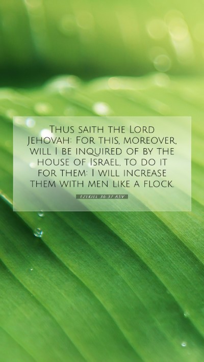 Picture 07 - Ezekiel 36:37 ASV Mobile Phone Wallpaper - Thus saith the Lord Jehovah: For this, moreover, - Mobile Bible Verse Wallpaper