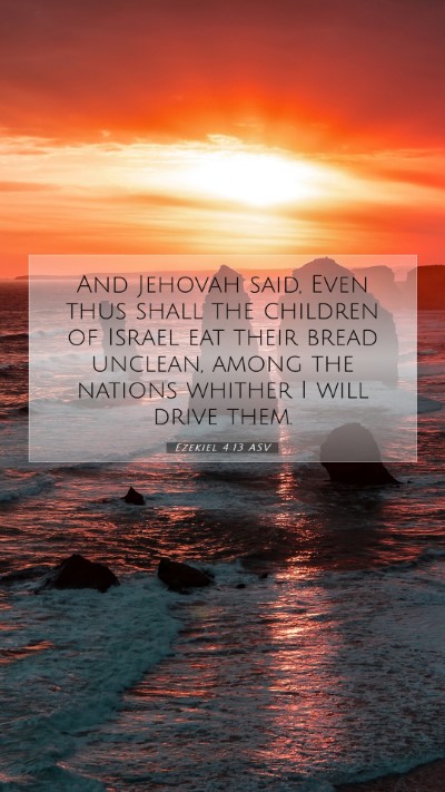 Picture 07 - Ezekiel 4:13 ASV Mobile Phone Wallpaper - And Jehovah said, Even thus shall the children of - Mobile Bible Verse Wallpaper