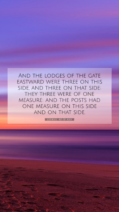 Picture 07 - Ezekiel 40:10 ASV Mobile Phone Wallpaper - And the lodges of the gate eastward were three on - Mobile Bible Verse Wallpaper