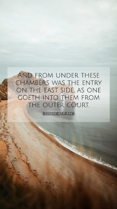Picture 07 - Ezekiel 42:9 ASV Mobile Phone Wallpaper - And from under these chambers was the entry on - Mobile Bible Verse Wallpaper