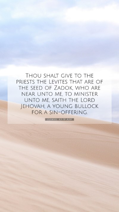 Picture 07 - Ezekiel 43:19 ASV Mobile Phone Wallpaper - Thou shalt give to the priests the Levites that - Mobile Bible Verse Wallpaper