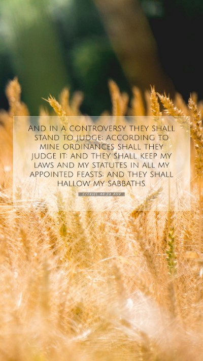 Picture 07 - Ezekiel 44:24 ASV Mobile Phone Wallpaper - And in a controversy they shall stand to judge; - Mobile Bible Verse Wallpaper