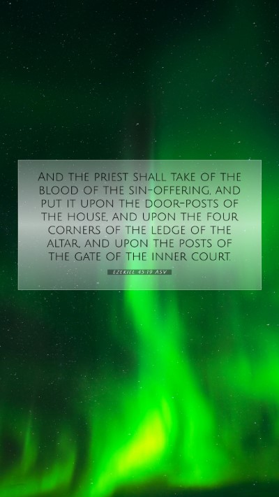 Picture 07 - Ezekiel 45:19 ASV Mobile Phone Wallpaper - And the priest shall take of the blood of the - Mobile Bible Verse Wallpaper