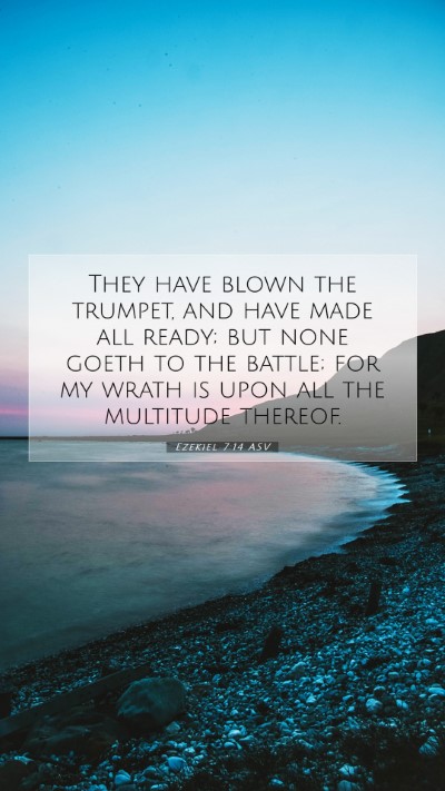 Picture 07 - Ezekiel 7:14 ASV Mobile Phone Wallpaper - They have blown the trumpet, and have made all - Mobile Bible Verse Wallpaper