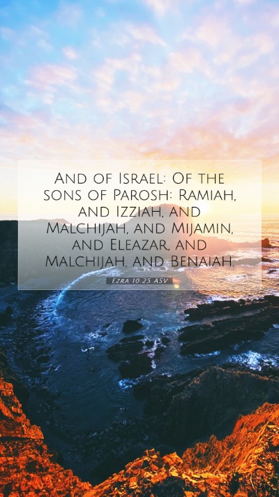 Picture 07 - Ezra 10:25 ASV Mobile Phone Wallpaper - And of Israel: Of the sons of Parosh: Ramiah, and - Mobile Bible Verse Wallpaper