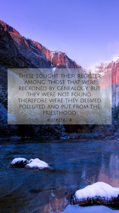 Picture 07 - Ezra 2:62 ASV Mobile Phone Wallpaper - These sought their register `among' those that - Mobile Bible Verse Wallpaper