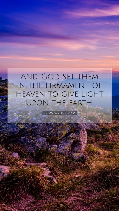 Picture 07 - Genesis 1:17 ASV Mobile Phone Wallpaper - And God set them in the firmament of heaven to - Mobile Bible Verse Wallpaper
