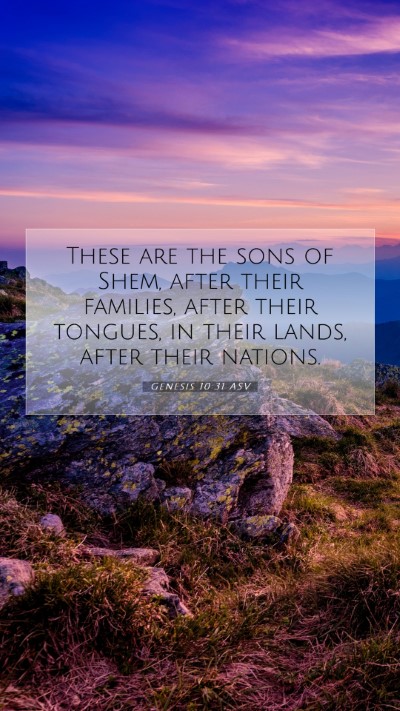 Picture 07 - Genesis 10:31 ASV Mobile Phone Wallpaper - These are the sons of Shem, after their families, - Mobile Bible Verse Wallpaper