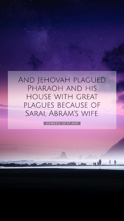 Picture 07 - Genesis 12:17 ASV Mobile Phone Wallpaper - And Jehovah plagued Pharaoh and his house with - Mobile Bible Verse Wallpaper