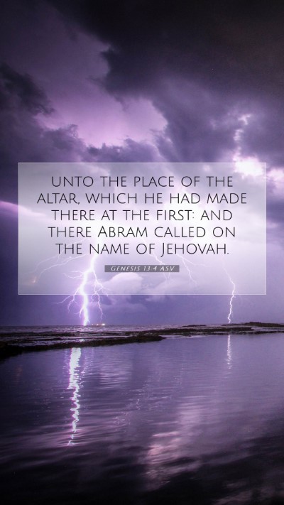 Picture 07 - Genesis 13:4 ASV Mobile Phone Wallpaper - unto the place of the altar, which he had made - Mobile Bible Verse Wallpaper