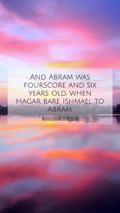 Picture 07 - Genesis 16:16 ASV Mobile Phone Wallpaper - And Abram was fourscore and six years old, when - Mobile Bible Verse Wallpaper