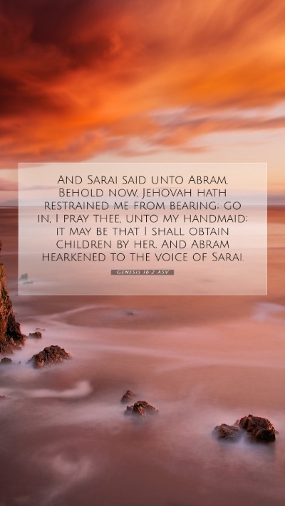 Picture 07 - Genesis 16:2 ASV Mobile Phone Wallpaper - And Sarai said unto Abram, Behold now, Jehovah - Mobile Bible Verse Wallpaper