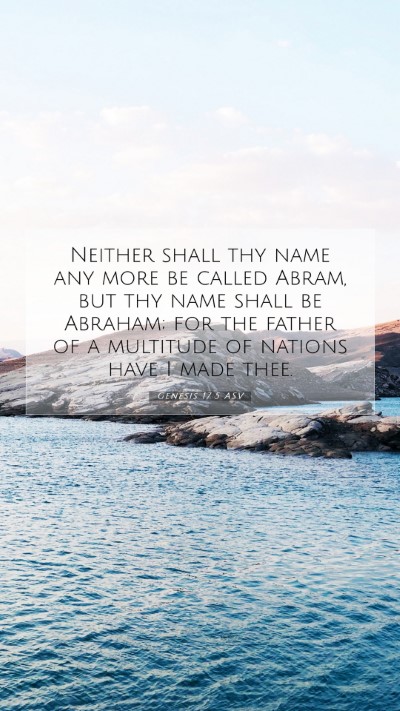 Picture 07 - Genesis 17:5 ASV Mobile Phone Wallpaper - Neither shall thy name any more be called Abram, - Mobile Bible Verse Wallpaper