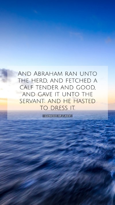 Picture 07 - Genesis 18:7 ASV Mobile Phone Wallpaper - And Abraham ran unto the herd, and fetched a calf - Mobile Bible Verse Wallpaper