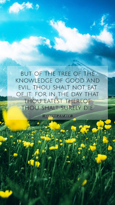 Picture 07 - Genesis 2:17 ASV Mobile Phone Wallpaper - but of the tree of the knowledge of good and - Mobile Bible Verse Wallpaper
