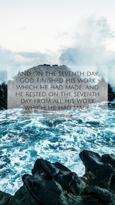 Picture 07 - Genesis 2:2 ASV Mobile Phone Wallpaper - And on the seventh day God finished his work - Mobile Bible Verse Wallpaper
