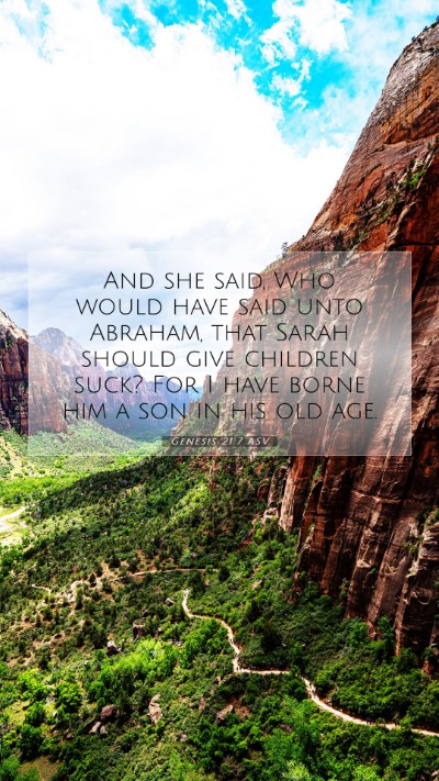 Picture 07 - Genesis 21:7 ASV Mobile Phone Wallpaper - And she said, Who would have said unto Abraham, - Mobile Bible Verse Wallpaper