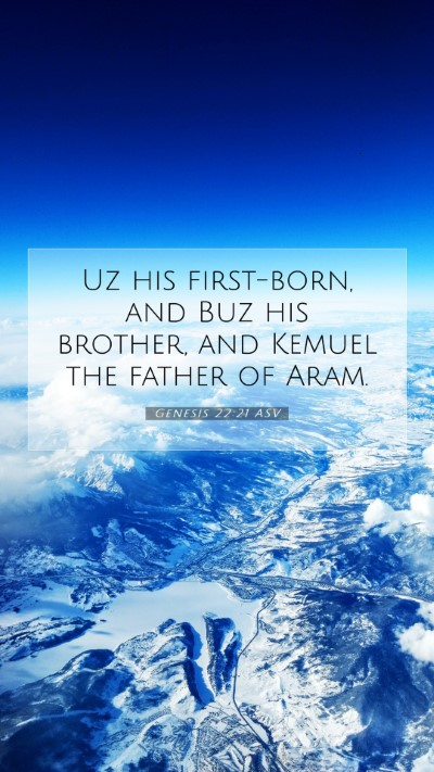 Picture 07 - Genesis 22:21 ASV Mobile Phone Wallpaper - Uz his first-born, and Buz his brother, and - Mobile Bible Verse Wallpaper