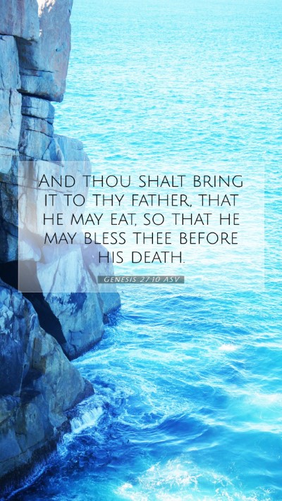 Picture 07 - Genesis 27:10 ASV Mobile Phone Wallpaper - And thou shalt bring it to thy father, that he - Mobile Bible Verse Wallpaper