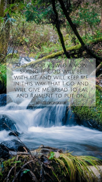 Picture 07 - Genesis 28:20 ASV Mobile Phone Wallpaper - And Jacob vowed a vow, saying, If God will be - Mobile Bible Verse Wallpaper