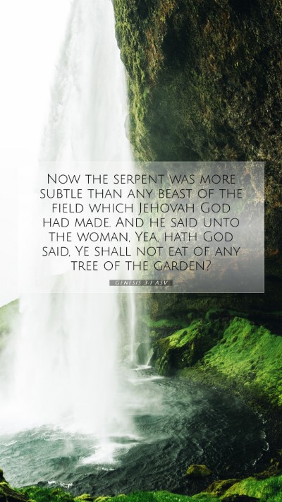 Picture 07 - Genesis 3:1 ASV Mobile Phone Wallpaper - Now the serpent was more subtle than any beast of - Mobile Bible Verse Wallpaper