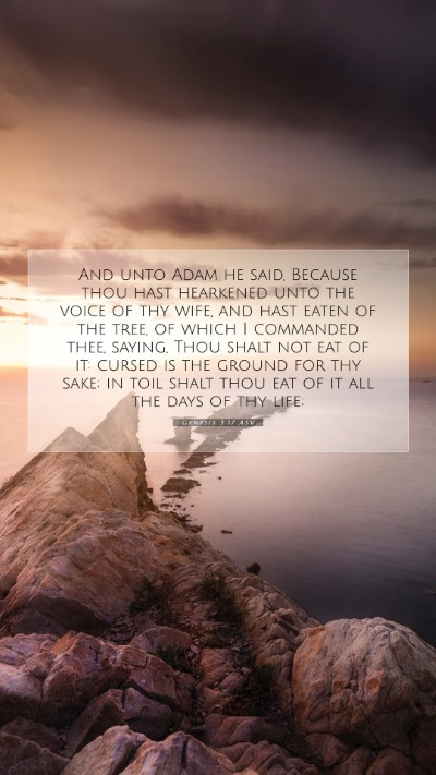 Picture 07 - Genesis 3:17 ASV Mobile Phone Wallpaper - And unto Adam he said, Because thou hast - Mobile Bible Verse Wallpaper