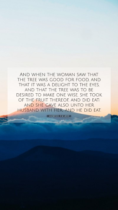 Picture 07 - Genesis 3:6 ASV Mobile Phone Wallpaper - And when the woman saw that the tree was good for - Mobile Bible Verse Wallpaper