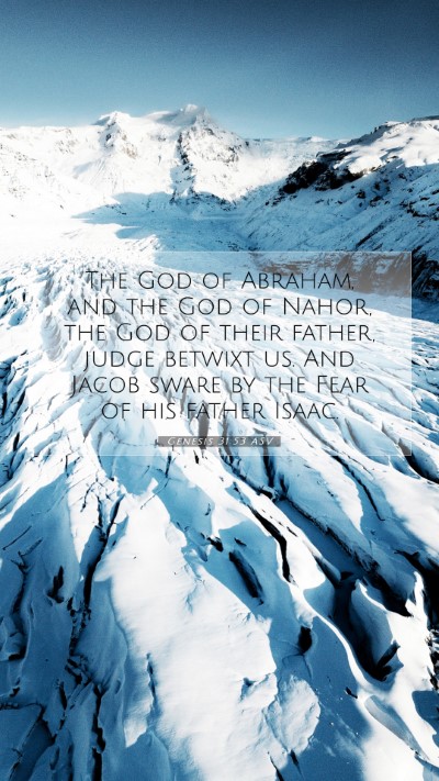 Picture 07 - Genesis 31:53 ASV Mobile Phone Wallpaper - The God of Abraham, and the God of Nahor, the God - Mobile Bible Verse Wallpaper