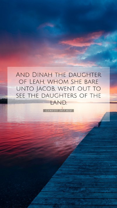 Picture 07 - Genesis 34:1 ASV Mobile Phone Wallpaper - And Dinah the daughter of Leah, whom she bare - Mobile Bible Verse Wallpaper