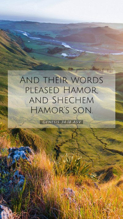 Picture 07 - Genesis 34:18 ASV Mobile Phone Wallpaper - And their words pleased Hamor, and Shechem - Mobile Bible Verse Wallpaper