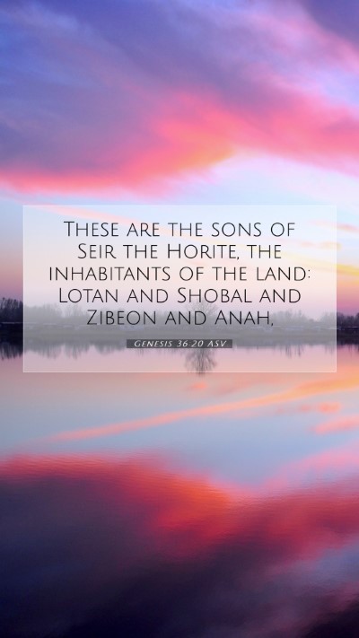 Picture 07 - Genesis 36:20 ASV Mobile Phone Wallpaper - These are the sons of Seir the Horite, the - Mobile Bible Verse Wallpaper