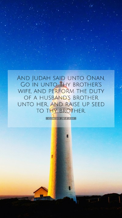 Picture 07 - Genesis 38:8 ASV Mobile Phone Wallpaper - And Judah said unto Onan, Go in unto thy - Mobile Bible Verse Wallpaper
