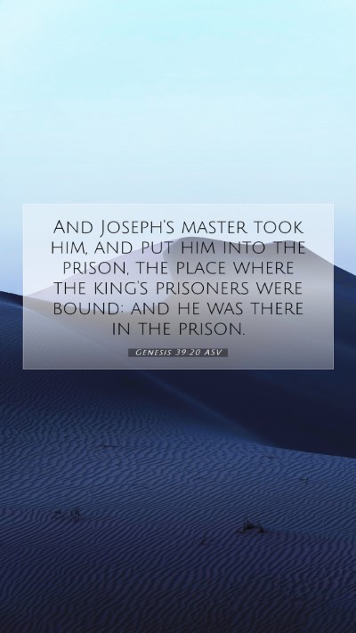 Picture 07 - Genesis 39:20 ASV Mobile Phone Wallpaper - And Joseph's master took him, and put him into - Mobile Bible Verse Wallpaper
