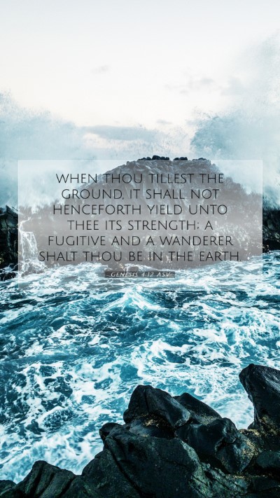 Picture 07 - Genesis 4:12 ASV Mobile Phone Wallpaper - when thou tillest the ground, it shall not - Mobile Bible Verse Wallpaper