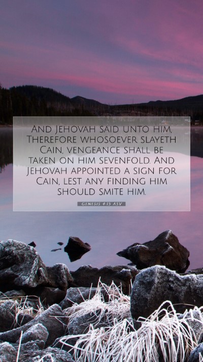 Picture 07 - Genesis 4:15 ASV Mobile Phone Wallpaper - And Jehovah said unto him, Therefore whosoever - Mobile Bible Verse Wallpaper